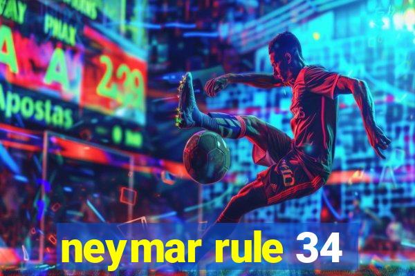 neymar rule 34